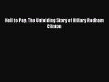 PDF Hell to Pay: The Unfolding Story of Hillary Rodham Clinton  EBook