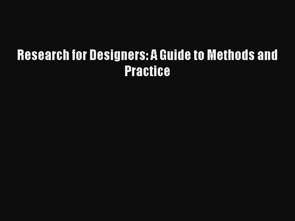 [PDF] Research for Designers: A Guide to Methods and Practice Read Full Ebook