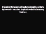 [PDF] Armenian Merchants of the Seventeenth and Early Eighteenth Centuries: English East India