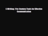 PDF E-Writing: 21st-Century Tools for Effective Communication PDF Book Free