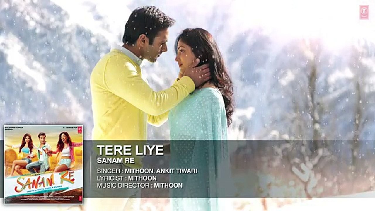 Tere Liye Full Song (Audio) - 'SANAM RE' - Pulkit Samrat, Yami Gautam, Divya khosla Kumar - AK-Music
