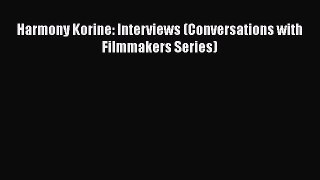 Read Harmony Korine: Interviews (Conversations with Filmmakers Series) Ebook Free