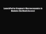 Read LaunchPad for Krugman's Macroeconomics in Modules (Six Month Access) Ebook Free