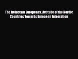 [PDF] The Reluctant Europeans: Attitude of the Nordic Countries Towards European Integration