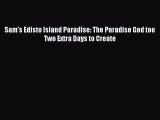 Read Sam's Edisto Island Paradise: The Paradise God too Two Extra Days to Create Ebook Free