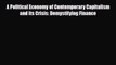 [PDF] A Political Economy of Contemporary Capitalism and its Crisis: Demystifying Finance Read