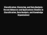 Read Classification Clustering and Data Analysis: Recent Advances and Applications (Studies