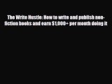 PDF The Write Hustle: How to write and publish non-fiction books and earn $1000  per month