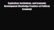 [PDF] Capitalism Institutions and Economic Development (Routledge Frontiers of Political Economy)