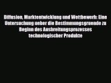 [PDF] Diffusion Marktentwicklung und Wettbewerb: Eine Untersuchung ueber die Bestimmungsgruende