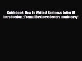 PDF Guidebook: How To Write A Business Letter Of Introduction.: Formal Business letters made