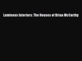 Read Luminous Interiors: The Houses of Brian McCarthy Ebook Free