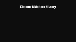 Download Kimono: A Modern History PDF Free