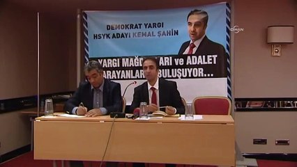 HSYK adayı Şahin: Bugün yargının sahibi olanlar 4 yıl sonra mağduru olurlar
