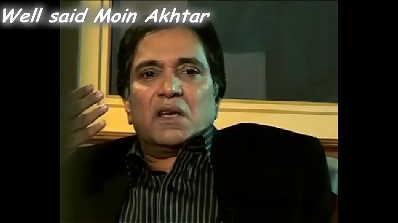 moin khan well said