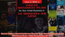 Download PDF  How to Write a Great Business Plan for Your Small Business in 60 Minutes or Less  With FULL FREE