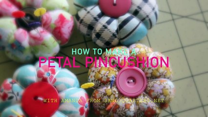 DIY / How to Make a Petal Pincushion!