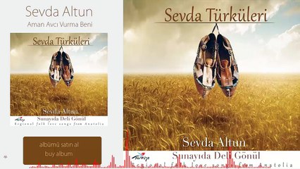 Sevda Türküleri - Aman Avcı