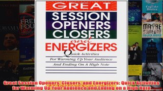 Download PDF  Great Session Openers Closers and Energizers Quick Activities for Warming Up Your FULL FREE