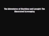 PDF The Adventures of Sharkboy and Lavagirl: The Illustrated Screenplay PDF Book Free