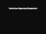 PDF Television (Opposing Viewpoints) Free Books