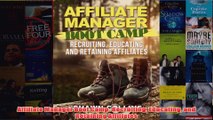 Download PDF  Affiliate Manager Boot Camp Recruiting Educating and Retaining Affiliates FULL FREE