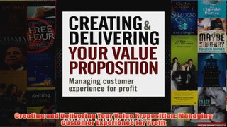 Download PDF  Creating and Delivering Your Value Proposition Managing Customer Experience for Profit FULL FREE