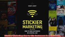 Download PDF  Stickier Marketing How to Win Customers in a Digital Age FULL FREE