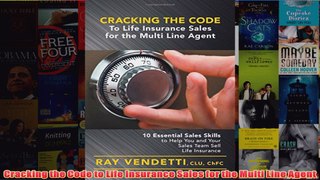 Download PDF  Cracking the Code to Life Insurance Sales for the Multi Line Agent FULL FREE