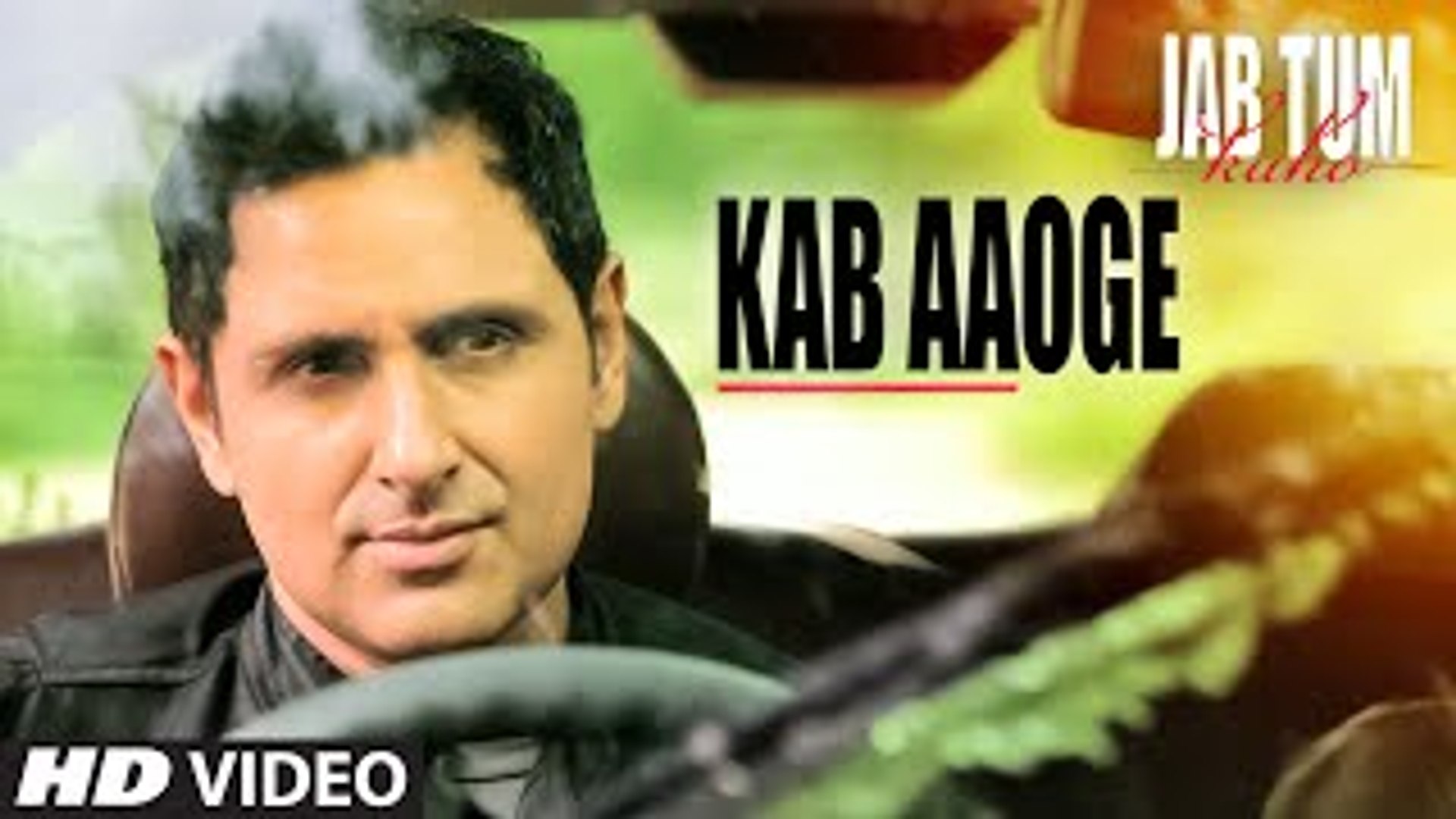 Kab Aaoge Video Song Jab Tum Kaho Mohit Chauhan Parvin Dabas Ambalika Shirin Guha Video Dailymotion