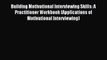 Read Building Motivational Interviewing Skills: A Practitioner Workbook (Applications of Motivational