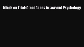 Read Minds on Trial: Great Cases in Law and Psychology Ebook Free