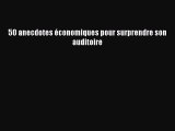 [PDF Télécharger] 50 anecdotes économiques pour surprendre son auditoire [lire] en ligne