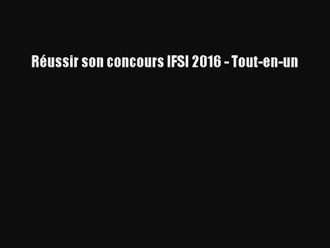 [PDF Télécharger] Réussir son concours IFSI 2016 - Tout-en-un [lire] Complet Ebook