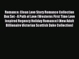 Download Romance: Clean Love Story Romance Collection Box Set - A Path of Love (Westerns First