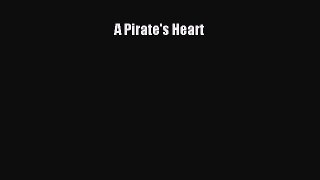 Read A Pirate's Heart Ebook Free
