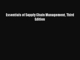 Read Essentials of Supply Chain Management Third Edition PDF Free