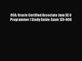 Read OCA: Oracle Certified Associate Java SE 8 Programmer I Study Guide: Exam 1Z0-808 Ebook