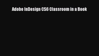 Download Adobe InDesign CS6 Classroom in a Book PDF Free