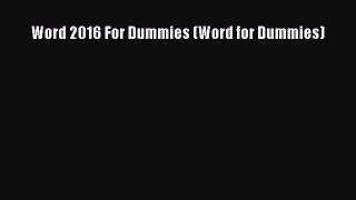 Read Word 2016 For Dummies (Word for Dummies) PDF Online