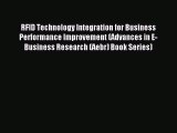 Read RFID Technology Integration for Business Performance Improvement (Advances in E-Business