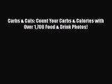 PDF Carbs & Cals: Count Your Carbs & Calories with Over 1700 Food & Drink Photos!  EBook