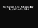 [PDF] Preschool Math Games  ~ (Interactive Quiz) ~ Books For Kids: Mind Hurdles [Read] Online