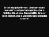 Read Circuit Design for Wireless Communications: Improved Techniques for Image Rejection in