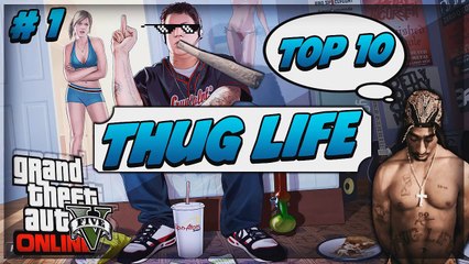 TOP 10 THUG LIFE sur GTA 5