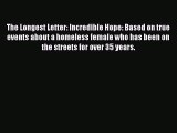 PDF The Longest Letter: Incredible Hope: Based on true events about a homeless female who has