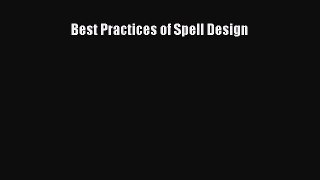 [PDF] Best Practices of Spell Design [Download] Online