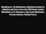 PDF Mindfulness: The Mindfulness Meditation Guide for a Mindful and Stress-Free Life (FREE
