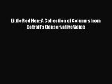 PDF Little Red Hen: A Collection of Columns from Detroit's Conservative Voice  EBook