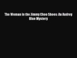 Download The Woman in the Jimmy Choo Shoes: An Audrey Blue Mystery  Read Online
